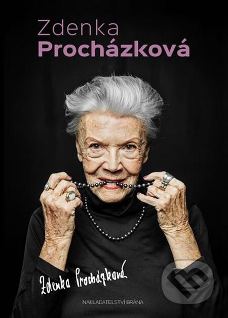 Kniha: Zdenka Procházková (Zdenka Procházková). Brána, 2016 Kniha: Zdenka Procházková (Zdenka Procházková). Brána, 2016