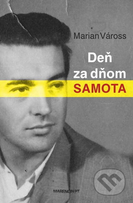 Kniha: Deň za dňom samota (Marian Váross). Marenčin PT, 2016 Kniha: Deň za dňom samota (Marian Váross). Marenčin PT, 2016