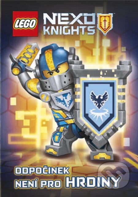 Kniha: LEGO NEXO KNIGHTS: Hrdinové nikdy neodpočívají (Computer Press). Computer Press, 2016 Kniha: LEGO NEXO KNIGHTS: Hrdinové nikdy neodpočívají (Computer Press). Computer Press, 2016