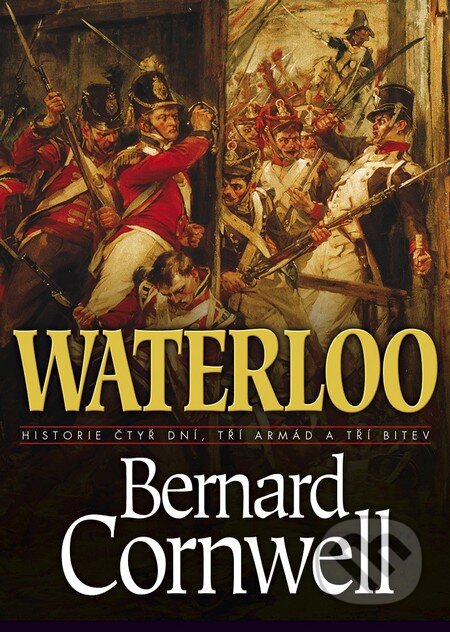 Kniha: Waterloo (Bernard Cornwell). BB/art, 2016 Kniha: Waterloo (Bernard Cornwell). BB/art, 2016