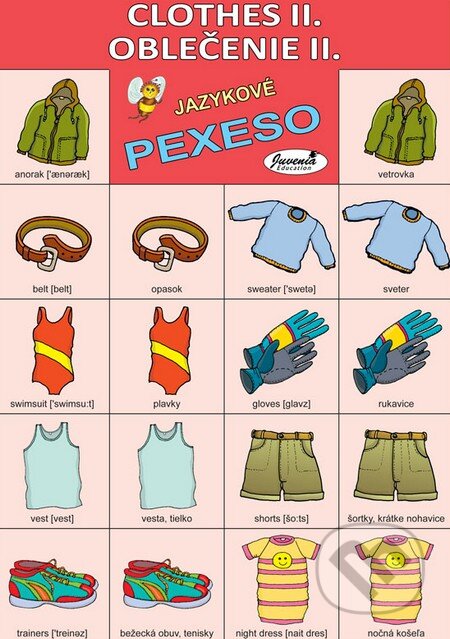 Jazykové pexeso: Clothes II. / Oblečenie II. (Juvenia Education Studio). Juvenia Education Studio, 2016 Jazykové pexeso: Clothes II. / Oblečenie II. (Juvenia Education Studio). Juvenia Education Studio, 2016
