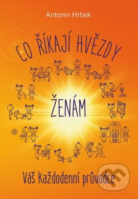 Kniha: Co říkají hvězdy ženám (Antonín Hrbek). Grada, 2016 Kniha: Co říkají hvězdy ženám (Antonín Hrbek). Grada, 2016