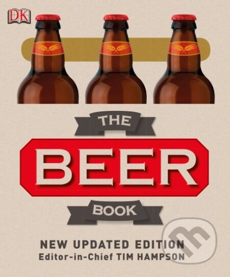 Kniha: The Beer Book (Tim Hampson). Dorling Kindersley, 2014 Kniha: The Beer Book (Tim Hampson). Dorling Kindersley, 2014