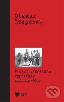 Kniha: V zemi Mínótaura (Otakar Štěpánek). Národní muzeum, 2016 Kniha: V zemi Mínótaura (Otakar Štěpánek). Národní muzeum, 2016