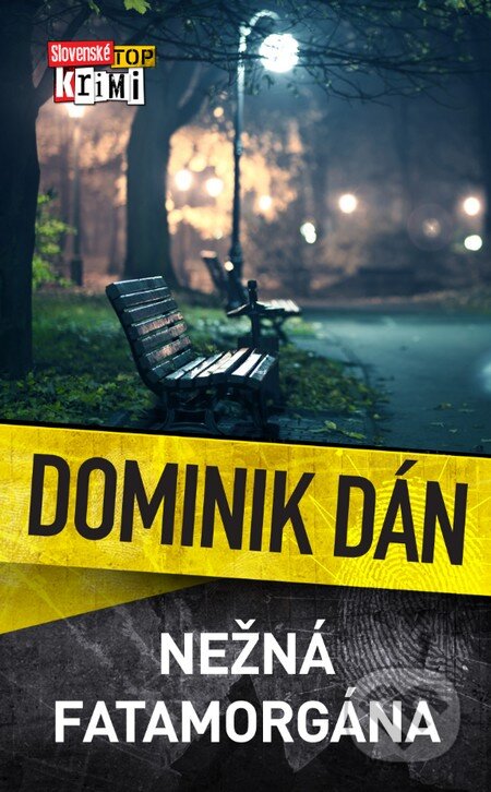 Kniha: Nežná fatamorgána (Dominik Dán), 2016 Kniha: Nežná fatamorgána (Dominik Dán), 2016