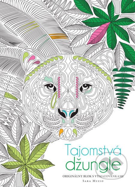Kniha: Tajomstvá džungle (Sara Muzio). Slovart, 2016 Kniha: Tajomstvá džungle (Sara Muzio). Slovart, 2016