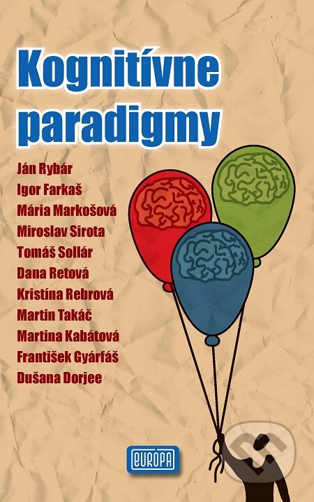 E-kniha: Kognitívne paradigmy (Ján Rybár a kolektiv). Európa, 2012 E-kniha: Kognitívne paradigmy (Ján Rybár a kolektiv). Európa, 2012