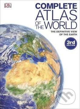 Kniha: Complete Atlas of the World (Dorling Kindersley). Dorling Kindersley, 2016 Kniha: Complete Atlas of the World (Dorling Kindersley). Dorling Kindersley, 2016