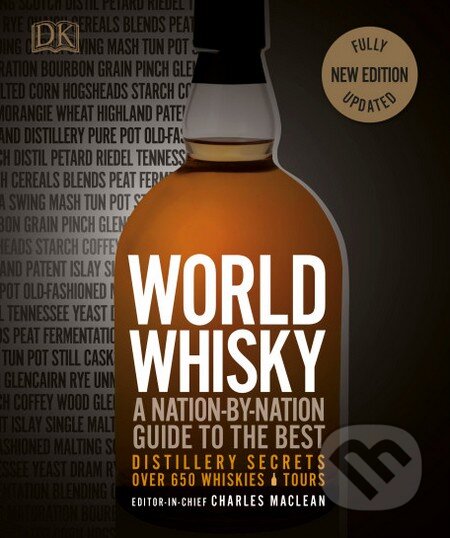 Kniha: World Whisky (Dorling Kindersley). Dorling Kindersley, 2016 Kniha: World Whisky (Dorling Kindersley). Dorling Kindersley, 2016