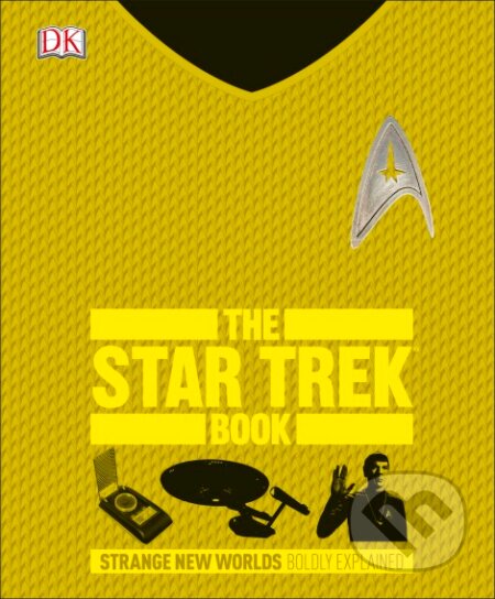Kniha: The Star Trek Book (Dorling Kindersley). Dorling Kindersley, 2016 Kniha: The Star Trek Book (Dorling Kindersley). Dorling Kindersley, 2016