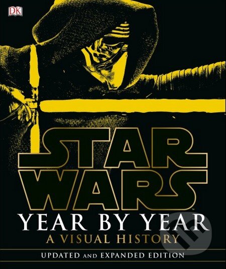 Kniha: Star Wars Year by Year (Dorling Kindersley). Dorling Kindersley, 2016 Kniha: Star Wars Year by Year (Dorling Kindersley). Dorling Kindersley, 2016