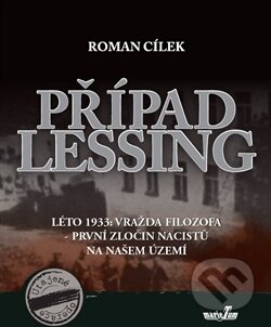 Kniha: Případ Lessing (Roman Cílek). MarieTum, 2016 Kniha: Případ Lessing (Roman Cílek). MarieTum, 2016
