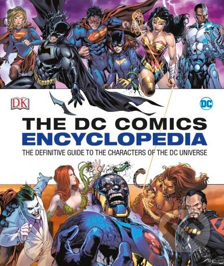 Kniha: The DC Comics Encyclopedia (Daniel Wallace). Dorling Kindersley, 2016 Kniha: The DC Comics Encyclopedia (Daniel Wallace). Dorling Kindersley, 2016