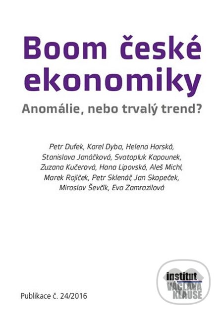 Kniha: Boom české ekonomiky (Autorský kolektiv). Institut Václava Klause, 2016 Kniha: Boom české ekonomiky (Autorský kolektiv). Institut Václava Klause, 2016
