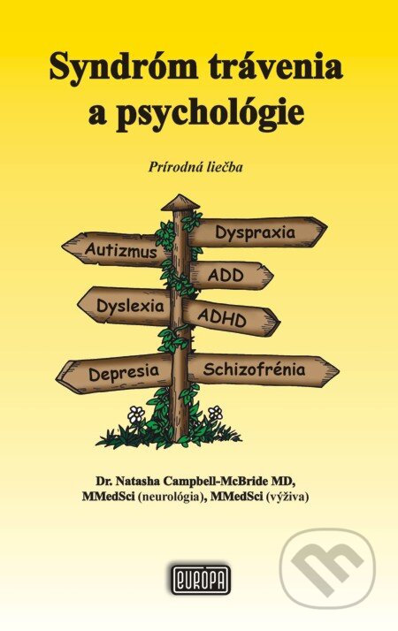 E-kniha: Syndróm trávenia a psychológie (Natasha Campbell-McBride). Európa, 2010 E-kniha: Syndróm trávenia a psychológie (Natasha Campbell-McBride). Európa, 2010