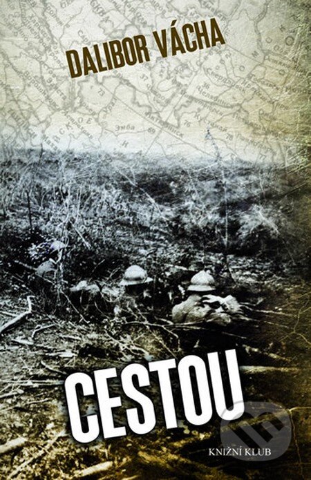 Kniha: Cestou (Dalibor Vácha). Knižní klub, 2016 Kniha: Cestou (Dalibor Vácha). Knižní klub, 2016