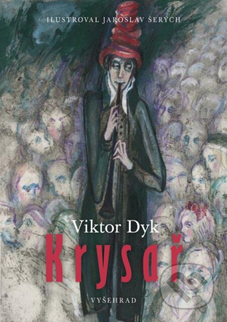Kniha: Krysař (Viktor Dyk). Vyšehrad, 2016 Kniha: Krysař (Viktor Dyk). Vyšehrad, 2016
