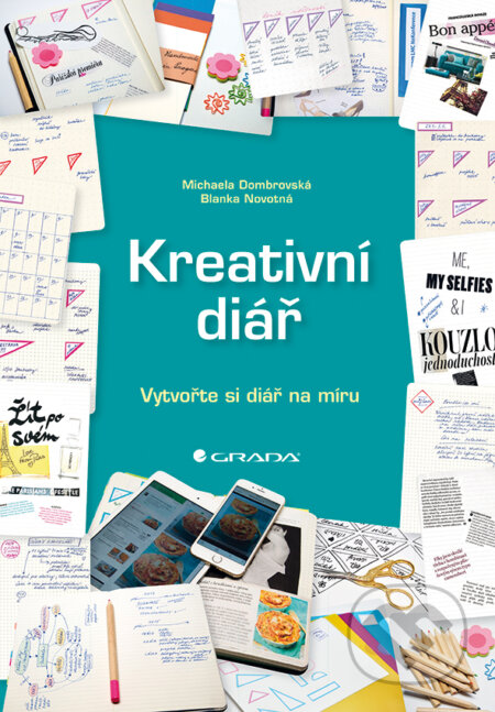 E-kniha: Kreativní diář (Blanka Novotná a Michaela Dombrovská). Grada, 2015 E-kniha: Kreativní diář (Blanka Novotná a Michaela Dombrovská). Grada, 2015