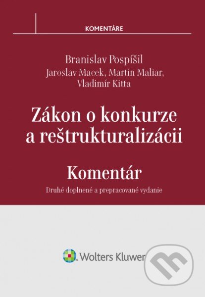 Kniha: Zákon o konkurze a reštrukturalizácii (Branislav Pospíšil, Jaroslav Macek, Martin Maliar a Vladimír Kitta). Wolters Kluwer, 2016 Kniha: Zákon o konkurze a reštrukturalizácii (Branislav Pospíšil, Jaroslav Macek, Martin Maliar a Vladimír Kitta). Wolters Kluwer, 2016
