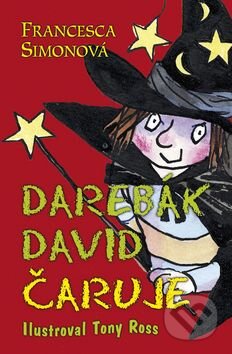 Kniha: Darebák David čaruje (Francesca Simon). BB/art, 2016 Kniha: Darebák David čaruje (Francesca Simon). BB/art, 2016