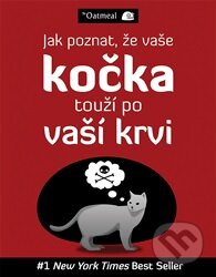 Kniha: Jak poznat, že vaše kočka touží po vaší krvi (Matthew Inman). Zoner Press, 2016 Kniha: Jak poznat, že vaše kočka touží po vaší krvi (Matthew Inman). Zoner Press, 2016