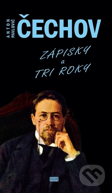 E-kniha: Zápisky a Tri roky (Anton Pavlovič Čechov). Európa, 2007 E-kniha: Zápisky a Tri roky (Anton Pavlovič Čechov). Európa, 2007