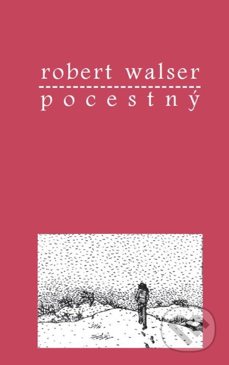 Pocestný - Robert Walser, Hronka, 2016