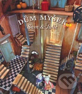 Kniha: Dům myšek: Sam a Julie (Karina Schaapman). Meander, 2016 Kniha: Dům myšek: Sam a Julie (Karina Schaapman). Meander, 2016