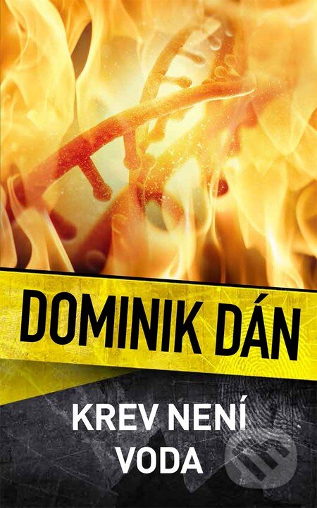 Kniha: Krev není voda (Dominik Dán). Slovart CZ, 2016 Kniha: Krev není voda (Dominik Dán). Slovart CZ, 2016