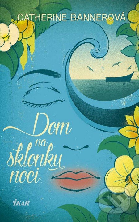 Kniha: Dom na sklonku noci (Catherine Banner). Ikar, 2016 Kniha: Dom na sklonku noci (Catherine Banner). Ikar, 2016