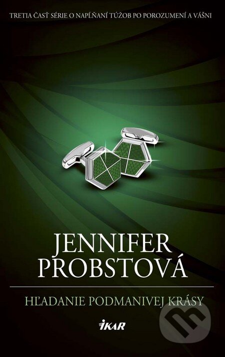 Kniha: Hľadanie podmanivej krásy (Jennifer Probst). Ikar, 2016 Kniha: Hľadanie podmanivej krásy (Jennifer Probst). Ikar, 2016