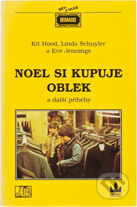 Kniha: Noel si kupuje oblek a další příběhy (Kit Hood, Eve Jennings a Linda Schuyler). , 1993 Kniha: Noel si kupuje oblek a další příběhy (Kit Hood, Eve Jennings a Linda Schuyler). , 1993