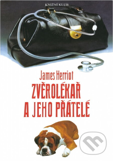 Kniha: Zvěrolékař a jeho přátelé (James Herriot). Knižní klub, 1996 Kniha: Zvěrolékař a jeho přátelé (James Herriot). Knižní klub, 1996
