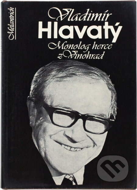 Kniha: Monolog herce z Vinohrad (Vladimír Hlavatý). Melantrich, 1984 Kniha: Monolog herce z Vinohrad (Vladimír Hlavatý). Melantrich, 1984