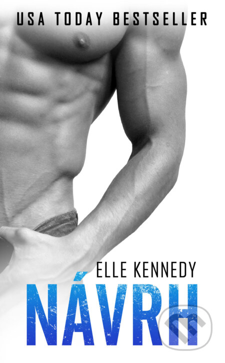 E-kniha: Návrh (Elle Kennedy). Baronet, 2022 E-kniha: Návrh (Elle Kennedy). Baronet, 2022