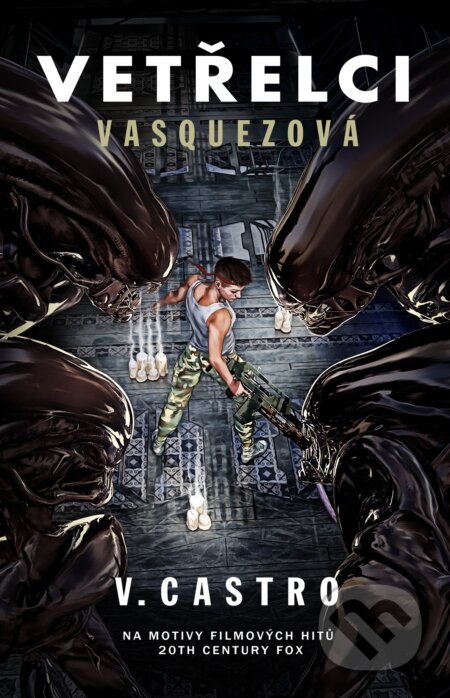 E-kniha: Vetřelci : Vasquezová (V. Castro). Baronet, 2023 E-kniha: Vetřelci : Vasquezová (V. Castro). Baronet, 2023
