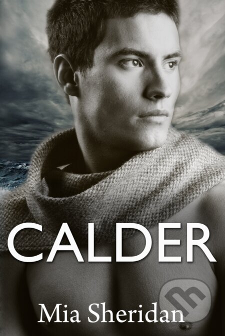 E-kniha: Calder (Mia Sheridan). Baronet, 2023 E-kniha: Calder (Mia Sheridan). Baronet, 2023
