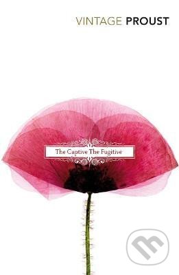 Kniha: In Search of Lost Time: Vol 5 : The Captive & The Fugitive (Marcel Proust). Vintage Kniha: In Search of Lost Time: Vol 5 : The Captive & The Fugitive (Marcel Proust). Vintage