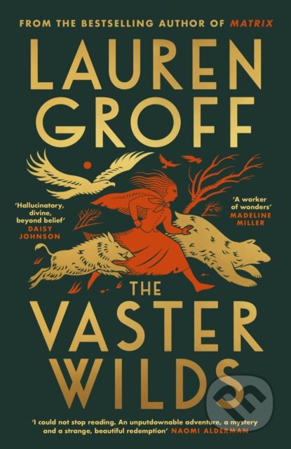 Kniha: The Vaster Wilds (Lauren Groff). Hutchinson, 2023 Kniha: The Vaster Wilds (Lauren Groff). Hutchinson, 2023