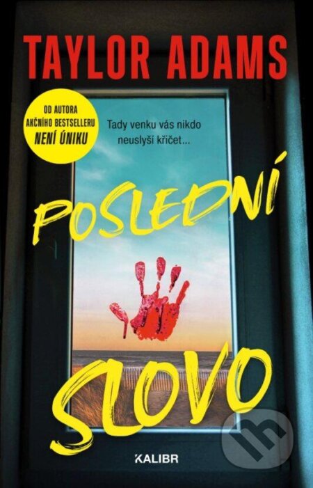 Kniha: Poslední slovo (Taylor Adams). Kalibr, 2024 Kniha: Poslední slovo (Taylor Adams). Kalibr, 2024