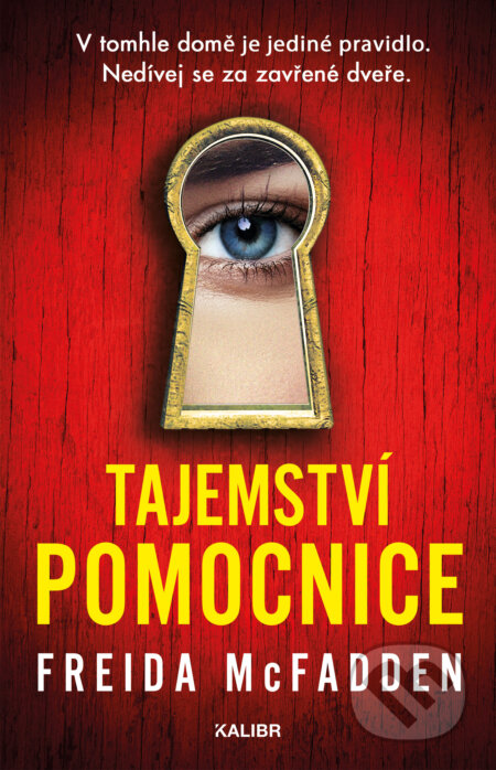 Kniha: Tajemství pomocnice (Freida McFadden). Kalibr, 2024 Kniha: Tajemství pomocnice (Freida McFadden). Kalibr, 2024