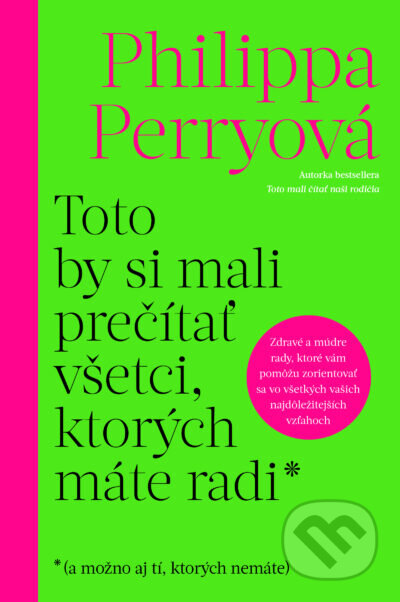 Kniha: Toto by si mali prečítať všetci, ktorých máte radi (Philippa Perry). Tatran, 2024 Kniha: Toto by si mali prečítať všetci, ktorých máte radi (Philippa Perry). Tatran, 2024