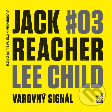 Audiokniha: Jack Reacher: Varovný signál (Lee Child). OneHotBook, 2024 Audiokniha: Jack Reacher: Varovný signál (Lee Child). OneHotBook, 2024