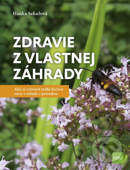 Kniha: Zdravie z vlastnej záhrady (Hanka Sekulová). Príroda, 2024 Kniha: Zdravie z vlastnej záhrady (Hanka Sekulová). Príroda, 2024