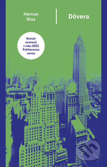 Kniha: Dôvera (Hernan Diaz), 2024 Kniha: Dôvera (Hernan Diaz), 2024