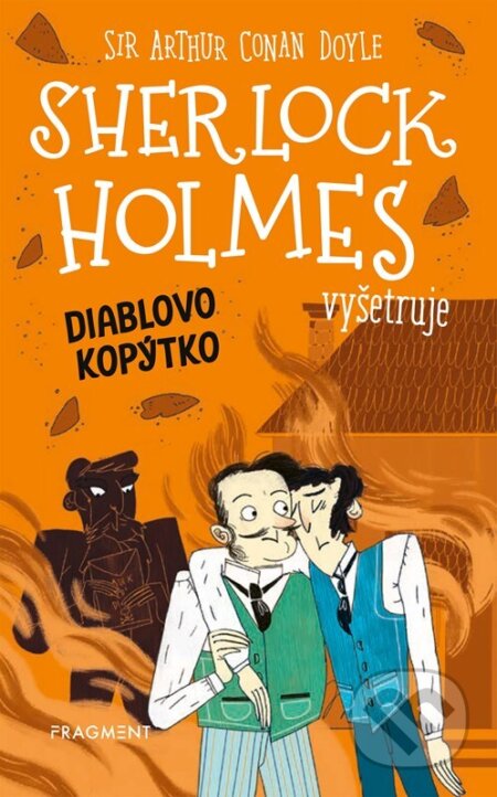 Kniha: Sherlock Holmes vyšetruje: Diablovo kopýtko (Arthur Conan Doyle a Stephanie Baudet). Fragment, 2024 Kniha: Sherlock Holmes vyšetruje: Diablovo kopýtko (Arthur Conan Doyle a Stephanie Baudet). Fragment, 2024