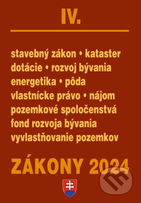 Kniha: Zákony 2024/IV - Stavebné zákony a predpisy (Poradca s.r.o.). Poradca s.r.o., 2024 Kniha: Zákony 2024/IV - Stavebné zákony a predpisy (Poradca s.r.o.). Poradca s.r.o., 2024
