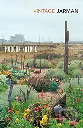 Kniha: Modern Nature (Derek Jarman). Vintage, 2018 Kniha: Modern Nature (Derek Jarman). Vintage, 2018