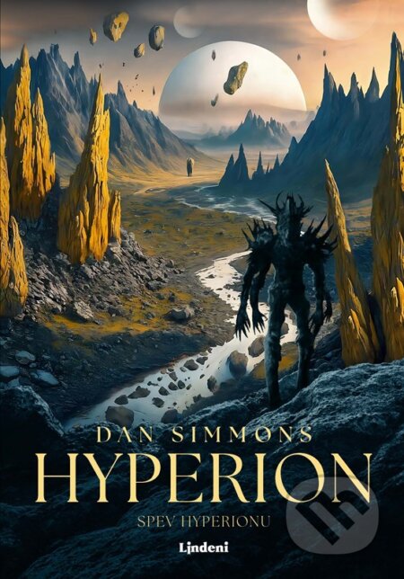 Kniha: Hyperion (slovenský jazyk) (Dan Simmons). Lindeni, 2024 Kniha: Hyperion (slovenský jazyk) (Dan Simmons). Lindeni, 2024