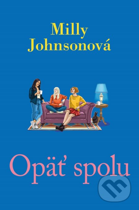 Kniha: Opäť spolu (Milly Johnson). Fortuna Libri, 2024 Kniha: Opäť spolu (Milly Johnson). Fortuna Libri, 2024